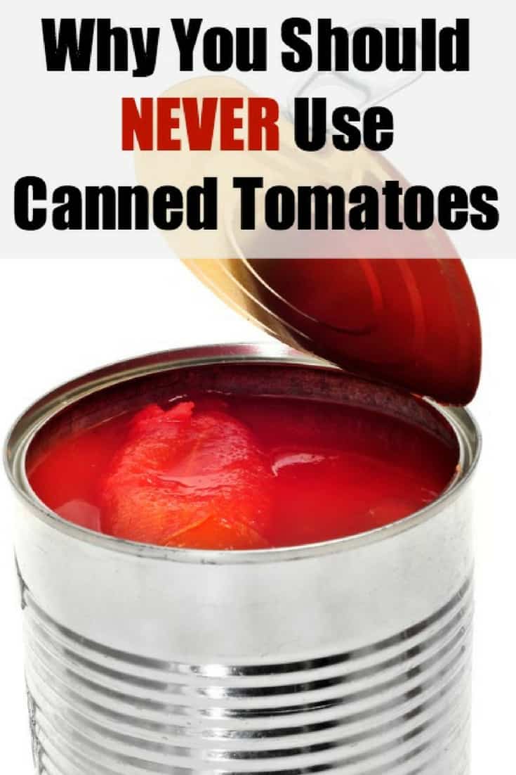 Why You Should Never Use Canned Tomatoes Healy Eats Real