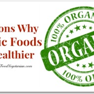 6 Reasons Why Organic Foods Are Healthier