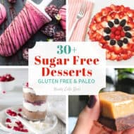30+ Tasty Sugar Free Desserts! (Gluten Free & Paleo)