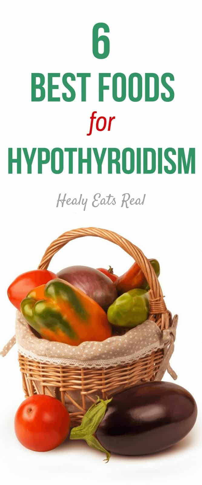 6 Best Foods for A Hypothyroidism Diet