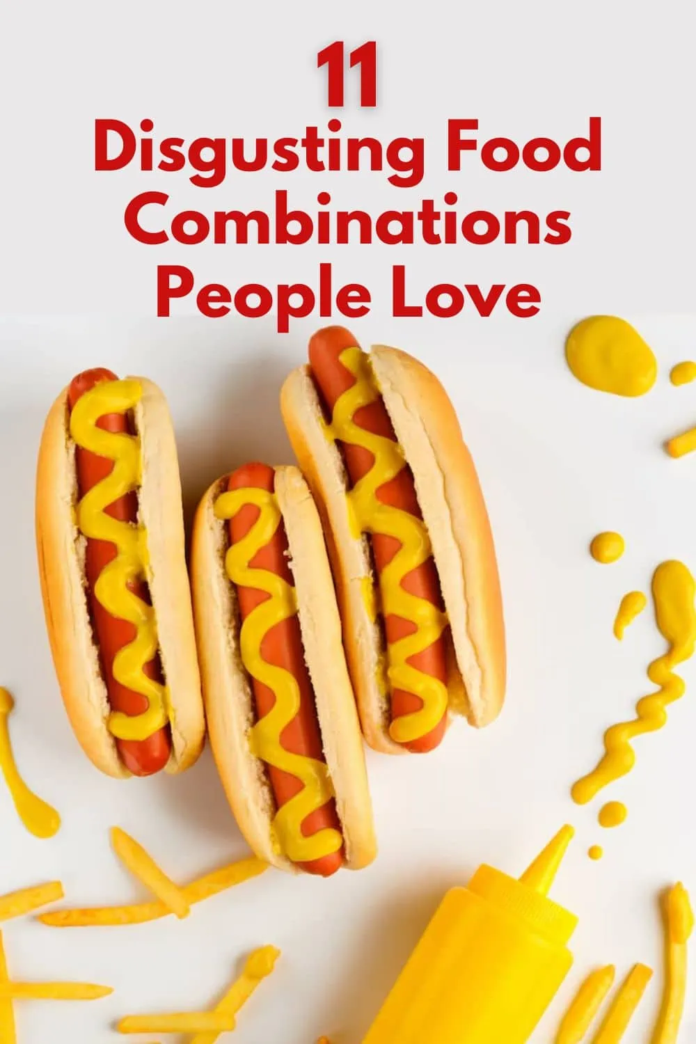 11 Weird Food Combinations People Love