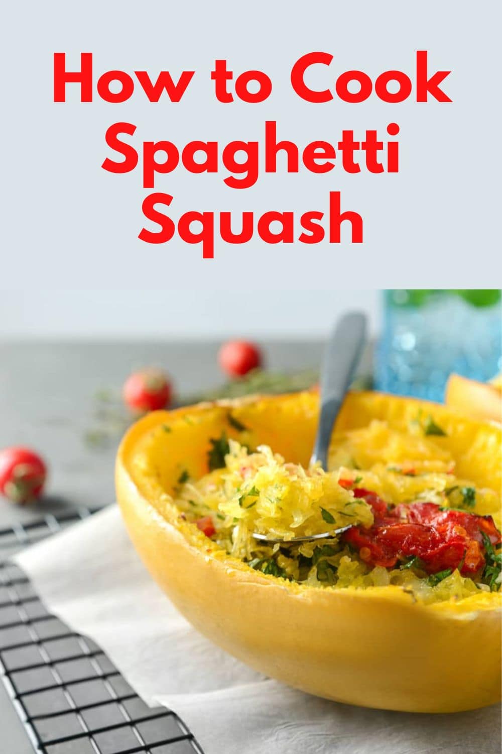 How To Cook Spaghetti Squash: 3 Delicious Ways